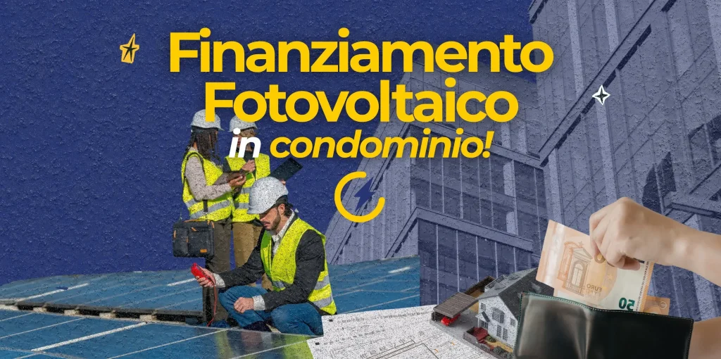 Finanziamento per fotovoltaico in condominio guida amministratore